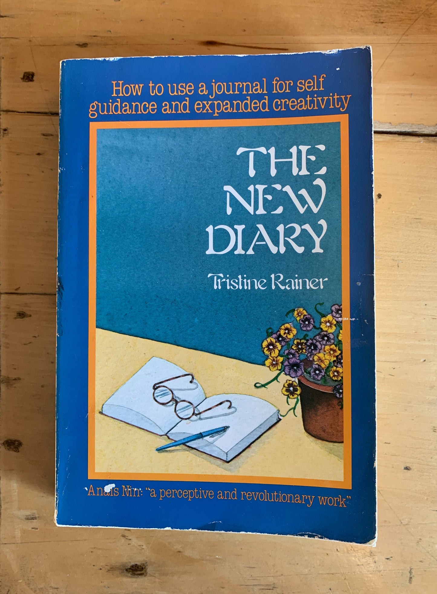 The New Diary: How to use a journal for self-guidance and expanded creativity by Tristine Rainer