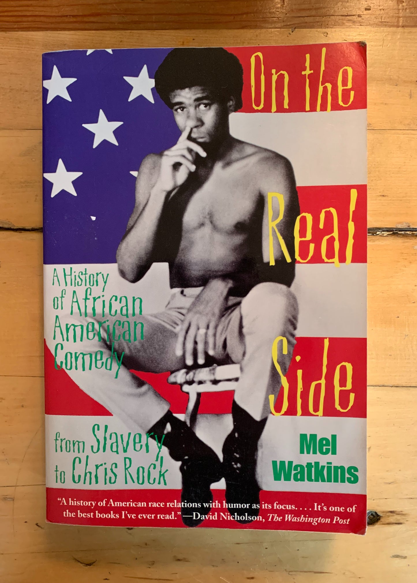 On the Real Side: A History of African American Comedy from Slavery to Chris Rock by Mel Watkins