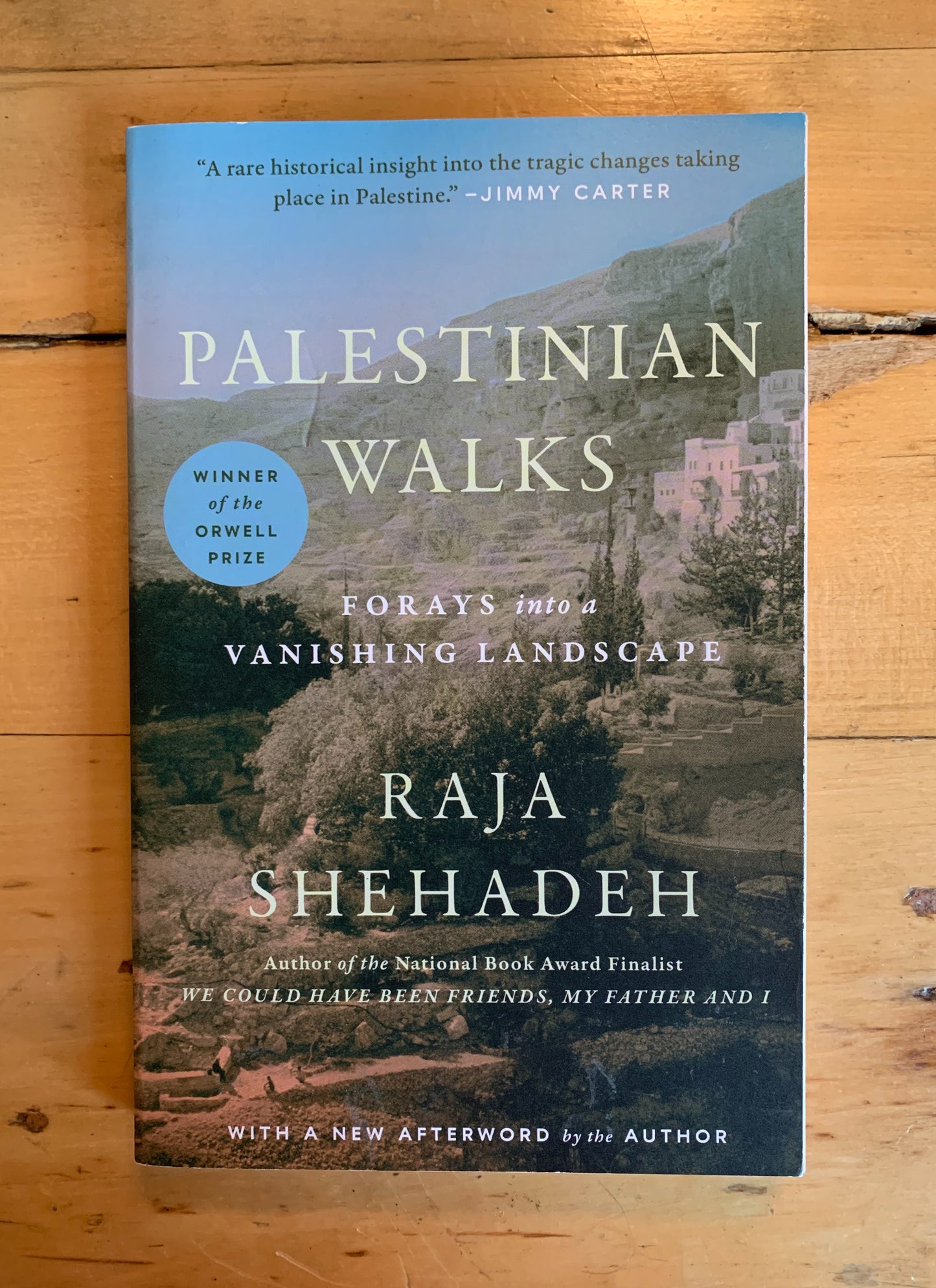 Palestinian Walks: Forays into a Vanishing Landscape by Raja Shehadeh