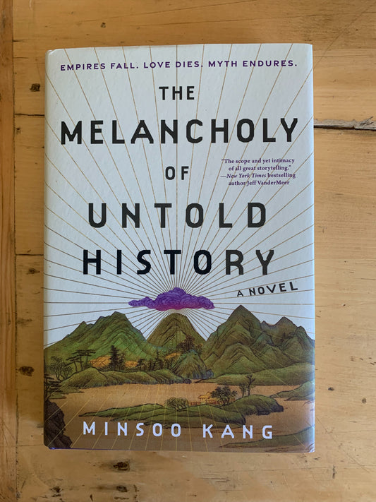 The Melancholy of Untold History by Minsoo Kang