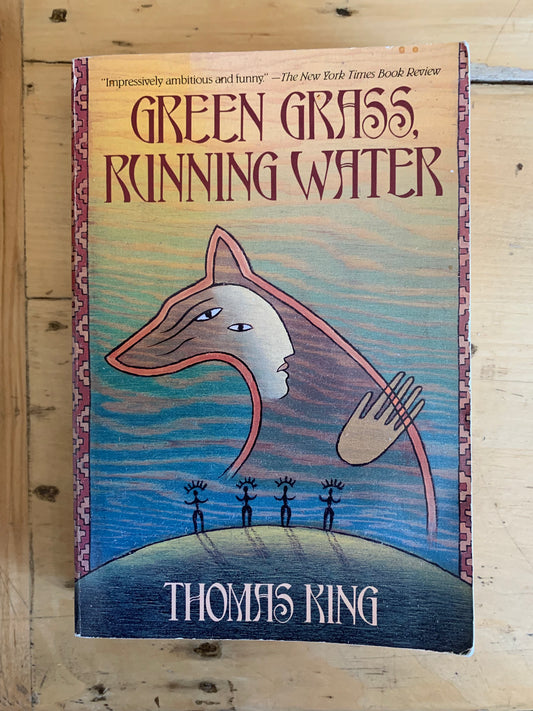 Green Grass, Running Water by Thomas King