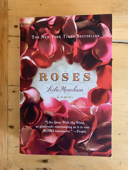 Roses by Leila Meacham