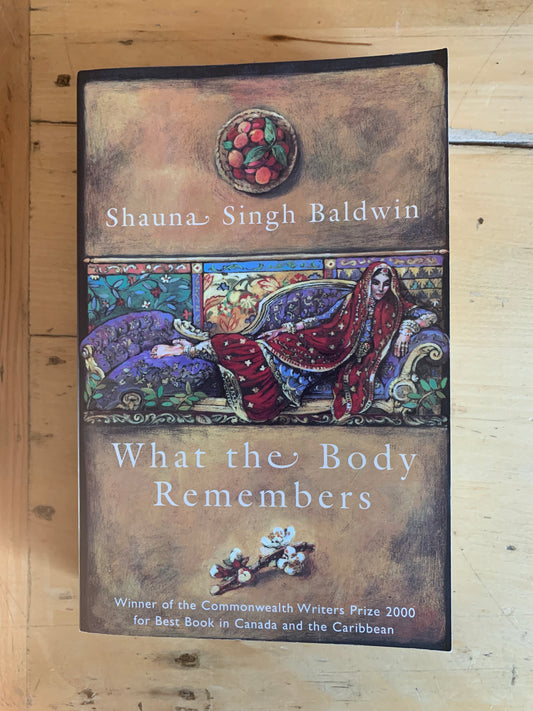 What the Body Remembers by Shauna Singh Baldwin