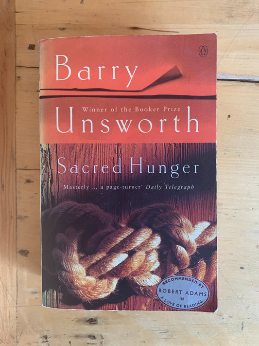 Sacred Hunger by Barry Unsworth