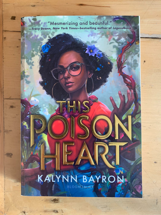 This Poison Heart by Kaylynn Bayron