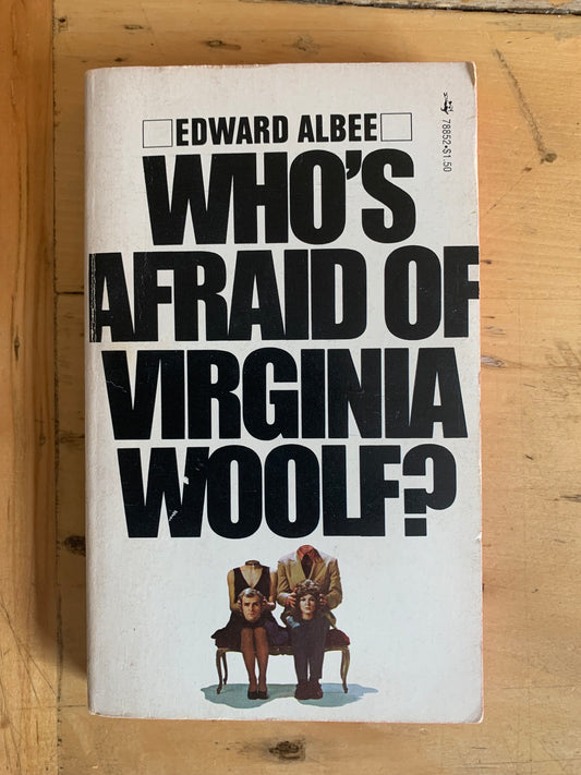 Who's Afraid of Virginia Woolf? by Edward Albee