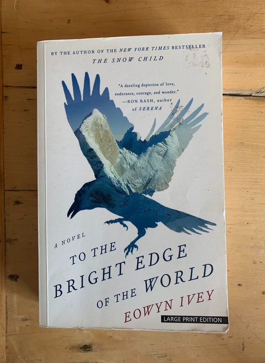 To The Bright Edge of the World by Eowyn Ivey