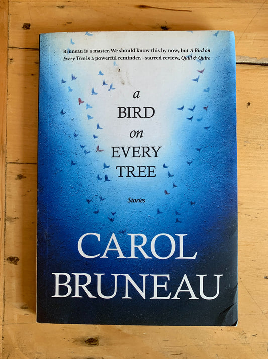 A Bird on Every Tree by Carol Bruneau (signed by the author!)