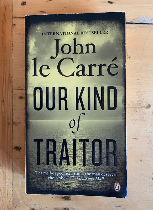 Our Kind of Traitor by John Le Carré