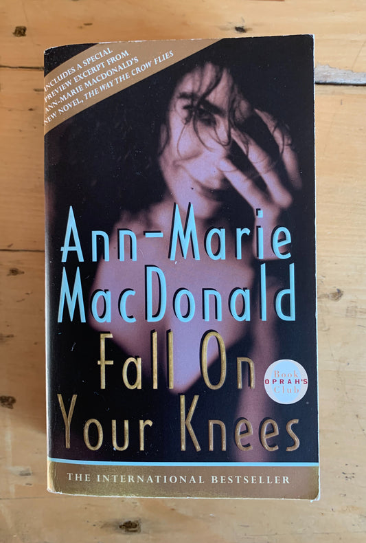 Fall on Your Knees by Ann-Marie MacDonald
