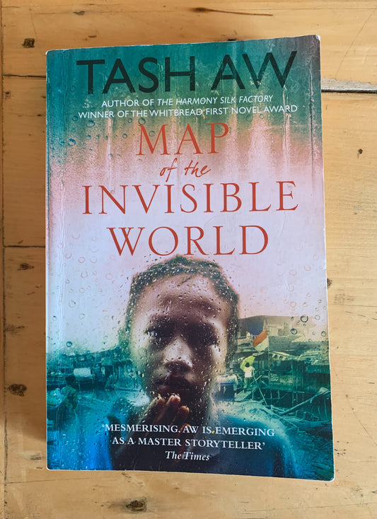 Map of the Invisible World by Tash Aw