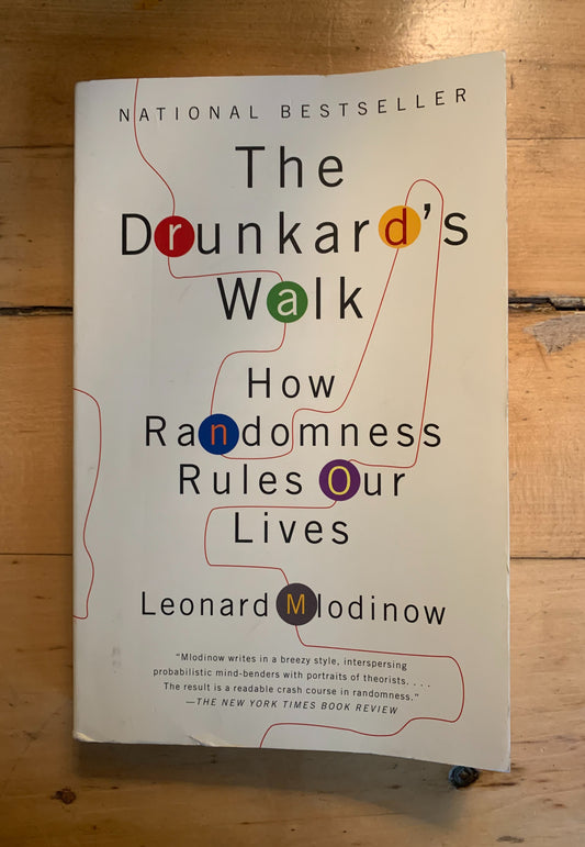 The Drunkard's Walk: How Randomness Rules Our Lives by Leonard Mlodinow