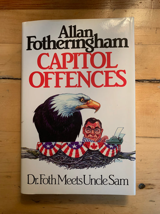 Capitol Offences by Allan Fotheringham