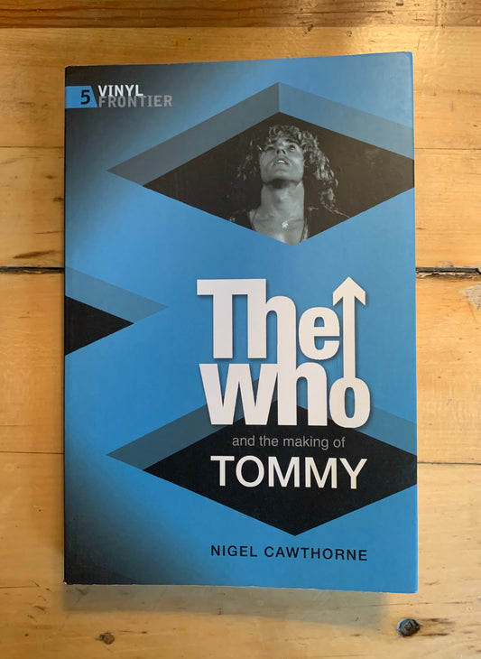 The Who and the Making of Tommy by Nigel Cawthorne