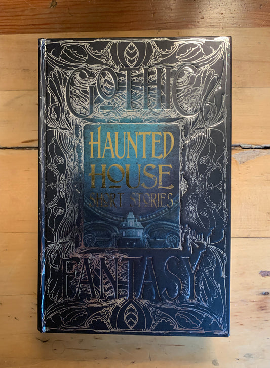 Haunted House Short Stories: Anthology of New & Classic Tales Rebecca Janicker (foreword)