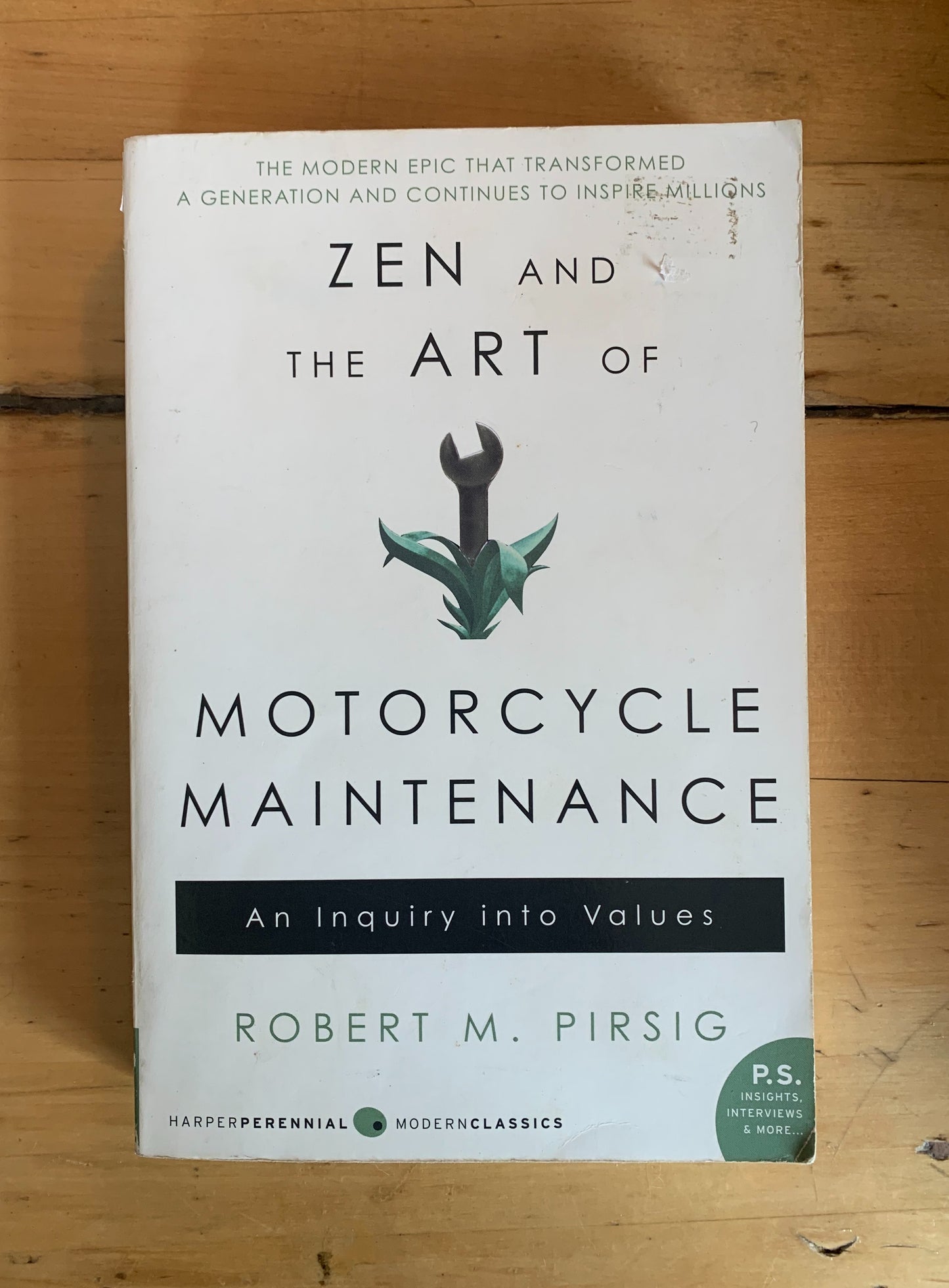 Zen and the Art of Motorcycle Maintenance: An Inquiry into Values by Robert M. Pirsig