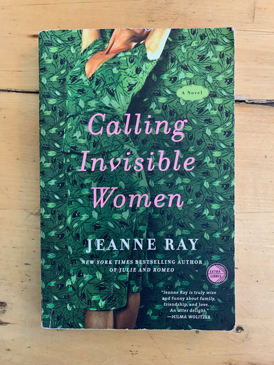 Calling Invisible Women by Jeanne Ray