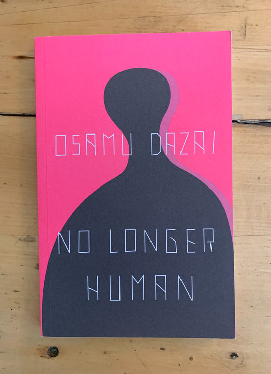 No Longer Human by Osamu Dazai, Donald Keene (translator)