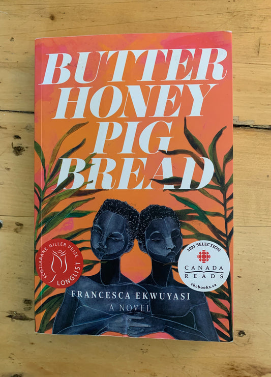 Butter Honey Pig Bread by Francesca Ekwuyasi