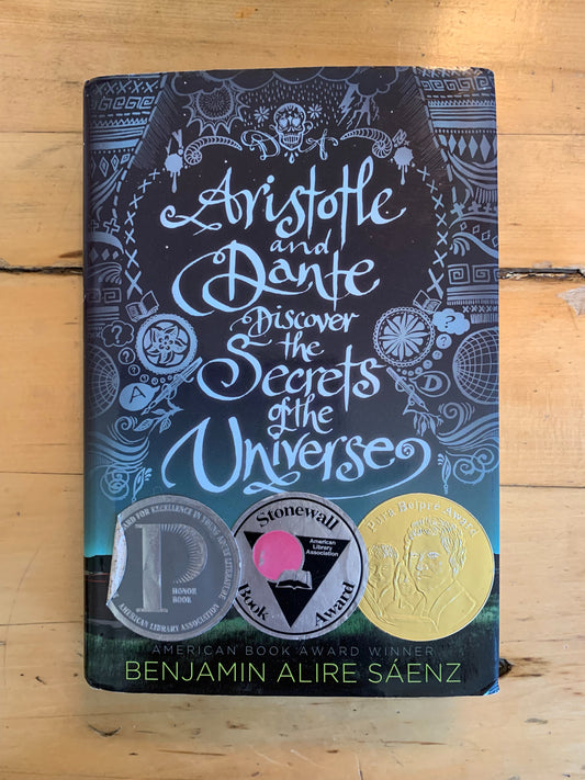 Aristotle and Dante Discover the Secrets of the Universe by Benjamin Alire Sáenz