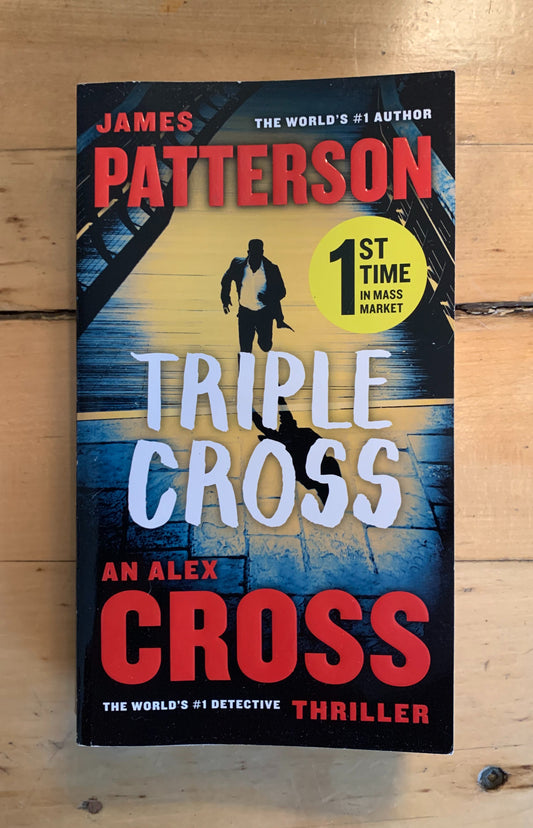 Triple Cross by James Patterson (Alex Cross Series #30)