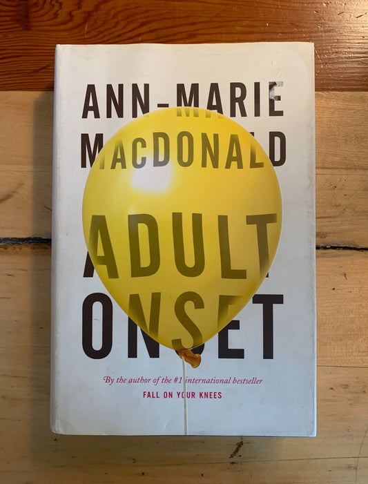 Adult Onset by Ann-Marie MacDonald