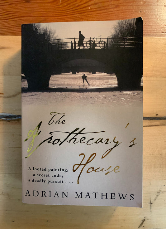 The Apothecary's House by Adrian Mathews