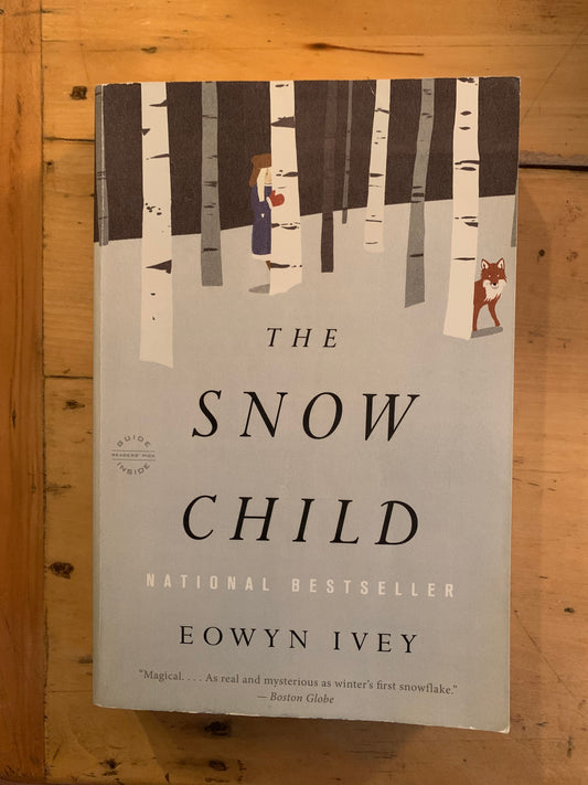 The Snow Child by Eowyn Ivey